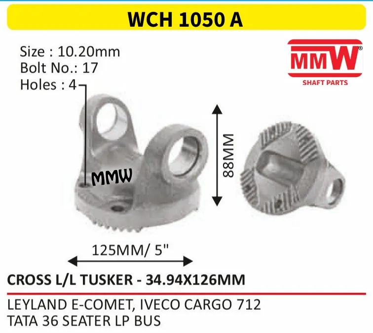 WCH 1050 A Cross Holder / Flange Yoke L/L Tusker cross 34.94X126 MM length 88 MM for LEYLAND E-COMET, IVECO CARGO 712, TATA 36 SEATER L MMW Auto Industries