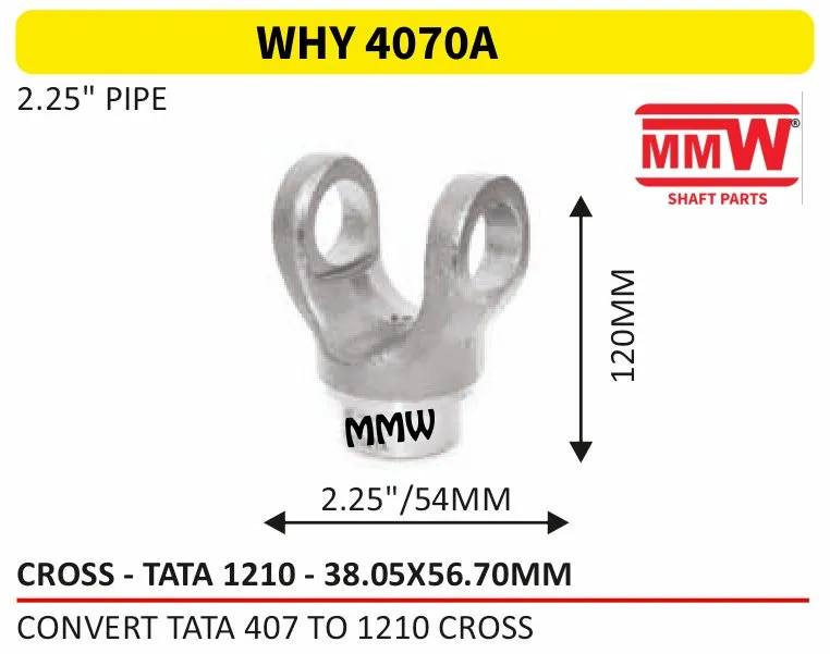 WHY 4070A Half Yoke / Tube Yoke Tata 1210 cross 38.05X56.70 MM length 120 MM 2.25" pipe for CONVERT TATA 407 TO 1210 CROSS MMW Auto Industries