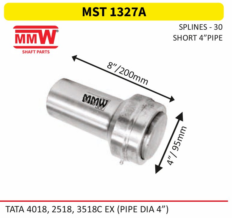 MST 1327A Full Sleeve Yoke & Rear Teeth length 8"/200MM 30 splines 4" pipe for TATA4018,2518,3518CEX(PIPEDIA4") MMW Auto Industries