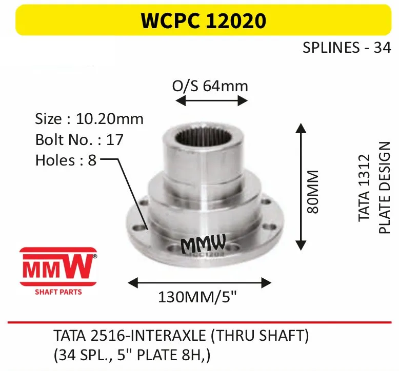 WCPC 12020 Pinion / Diff Coupling Flange length 80 MM 34 splines for TATA 1312, TATA 2516-INTERAXLE(THRUSHAFT) MMW Auto Industries