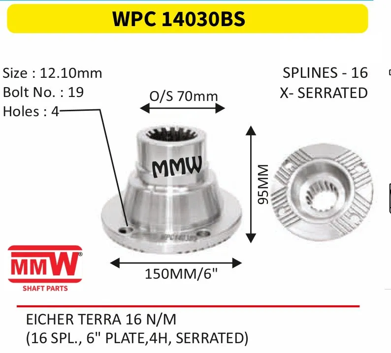 WPC 14030BS Pinion / Diff Coupling Flange length 95 MM 16 splines for EICHER TERRA 16 N/M MMW Auto Industries