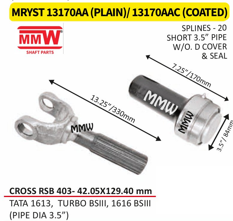 MRYST 13170AA (PLAIN)/ 13170AAC (COATED) Full Sleeve Yoke & Rear Teeth RSB 403 cross 42.05X129.40 MM length 13.25"/330MM 20 splines 3.5" pipe for TATA 1613, TURBO BSIII, 1616 BSIII