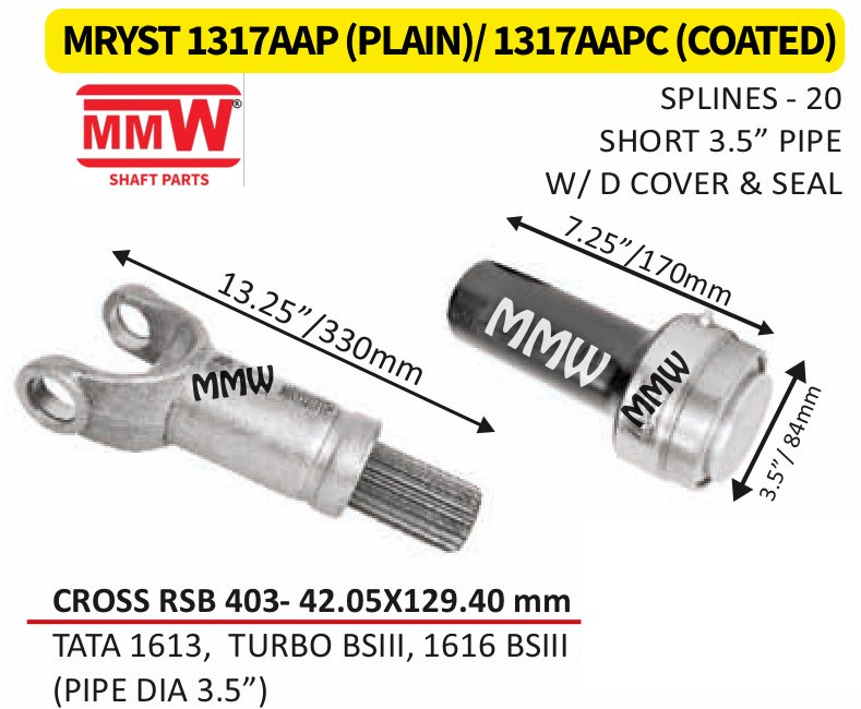 MRYST 1317AAP (PLAIN)/ 1317AAPC (COATED) Full Sleeve Yoke & Rear Teeth RSB 403 cross 42.05X129.40 MM length 13.25"/330MM 20 splines 3.5" pipe for TATA 1613, TURBO BSII, 1616 BSII, 