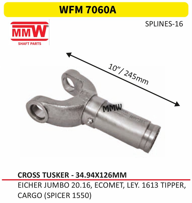 WFM 7060A Full Sleeve Yoke & Rear Teeth Tusker cross 34.94X126 MM length 10"/245mm 16 splines for EICHER JUMBO 20.16, ECOMET, LEY. 1613 TIPPER, , CA MMW Auto Industries