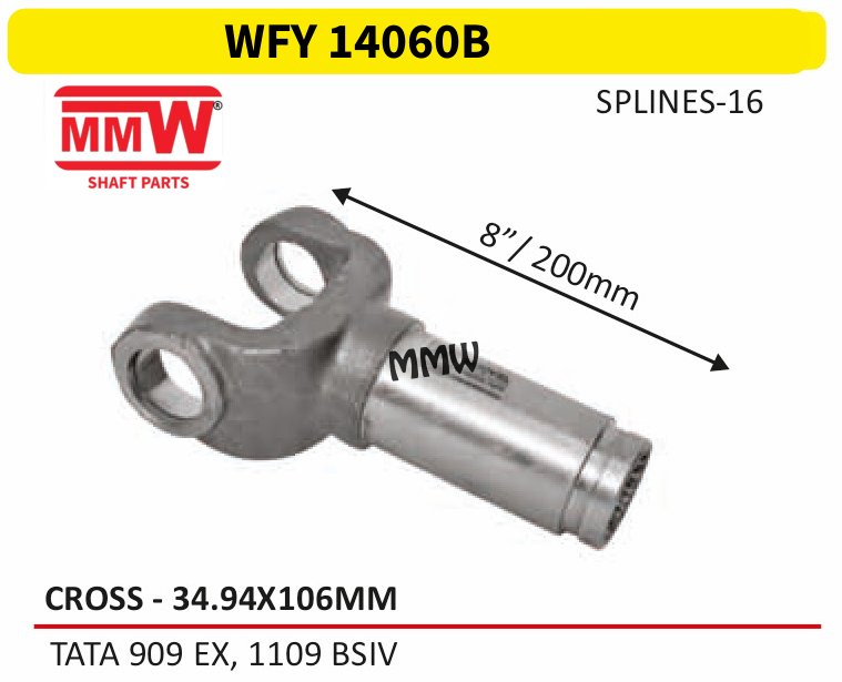 WFY 14060B Full Sleeve Yoke & Rear Teeth 34.94X106 MM length 8"/200mm 16 splines for TATA 909 EX, 1109 BSIV MMW Auto Industries