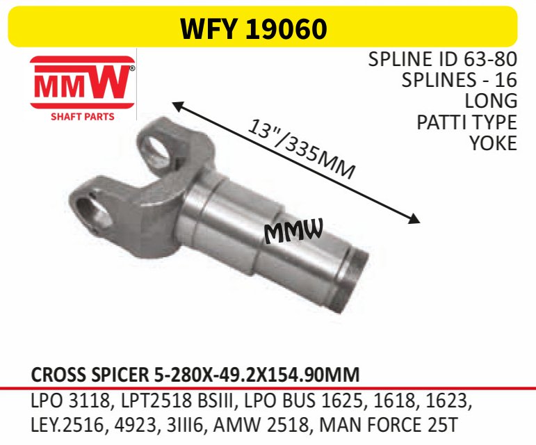 WFY 19060 Full Sleeve Yoke & Rear Teeth Spicer 5-280X cross 49.2X154.90 MM length 13"/335 MM 16 splines for LPO 3118, LPT 2518 BSII, LPO BUS 1625, 1618, 1623, MMW Auto Industries