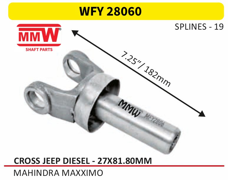 WFY 28060 Full Sleeve Yoke & Rear Teeth Jeep Diesel cross 27X81.80 MM length 7.25"/182MM 19 splines for MAHINDRA MAXXIMO MMW Auto Industries