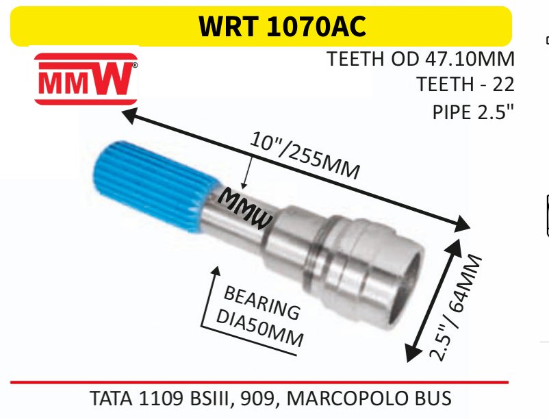 WRT 1070AC Full Sleeve Yoke & Rear Teeth length 10"/255 MM 2.5" pipe for TATA 1109 BSIII, 909, MARCOPOLO BUS MMW Auto Industries