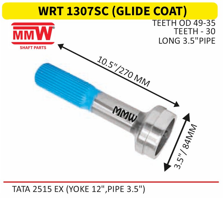 WRT 1307SC (GLIDE COAT) Full Sleeve Yoke & Rear Teeth length 10.5"/270 MM 3.5" pipe for TATA 2515 EX (YOKE 12", PIPE 3.5") MMW Auto Industries