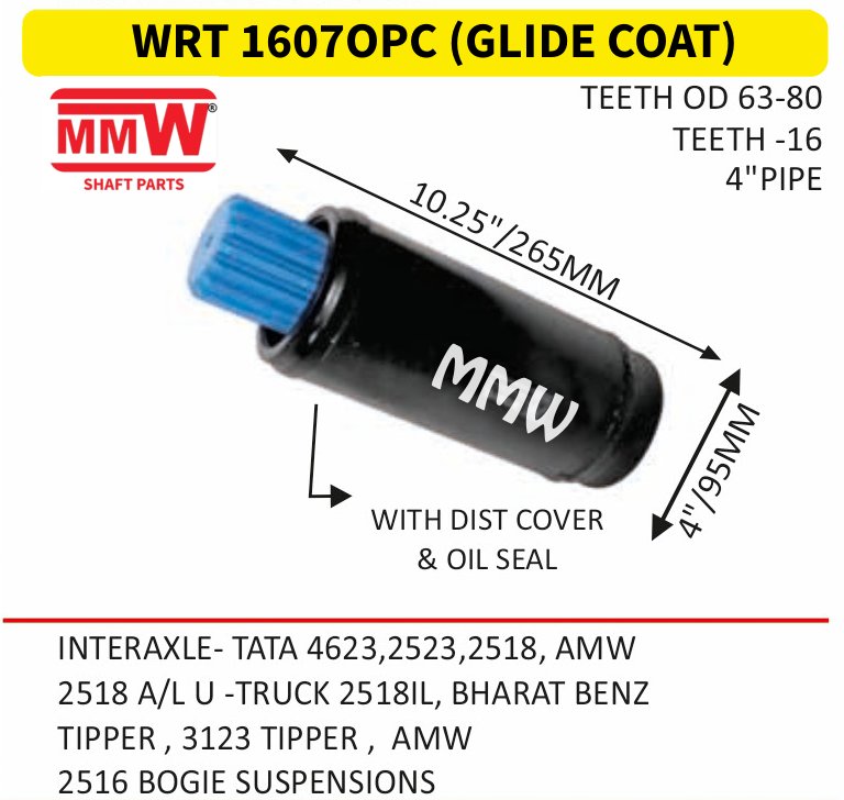 WRT 1607OPC (GLIDE COAT) Full Sleeve Yoke & Rear Teeth length 10.25"/265MM 4" pipe for INTERAXLE-TATA 4623, 2523, 2518, AMW, 2518A/L U-TR MMW Auto Industries