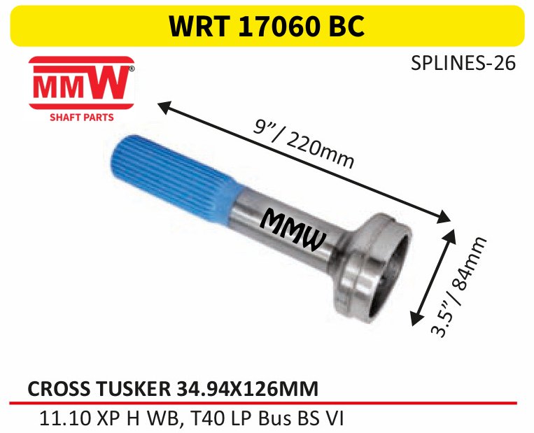 WRT 17060 BC Full Sleeve Yoke & Rear Teeth Tusker cross 34.94X126 MM length 9"/220MM 26 splines for 11.10 XPHWB, T40 LPBusBSVI MMW Auto Industries