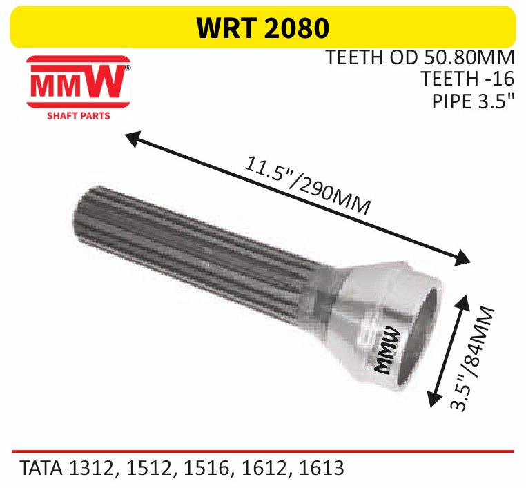 WRT 2080 Full Sleeve Yoke & Rear Teeth length 11.5"/290 MM 3.5" pipe for TATA 1312, 1512, 1516, 1612, 1613 MMW Auto Industries