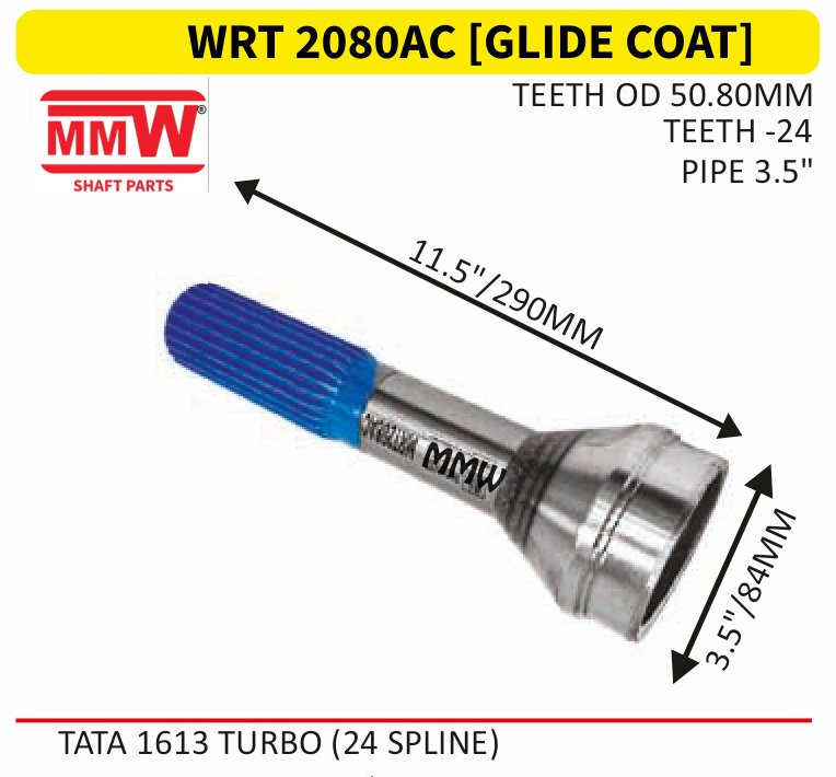 WRT 2080AC [GLIDE COAT] Full Sleeve Yoke & Rear Teeth length 11.5"/290 MM 3.5" pipe for TATA 1613 TURBO(24 SPLINE) MMW Auto Industries