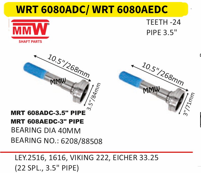 WRT 6080ADC/ WRT 6080AEDC Full Sleeve Yoke & Rear Teeth length 10.5"/268MM 3.5" pipe for LEY.2516, 1616, VIKING 222, EICHER 33.25, (22 SPL. MMW Auto Industries