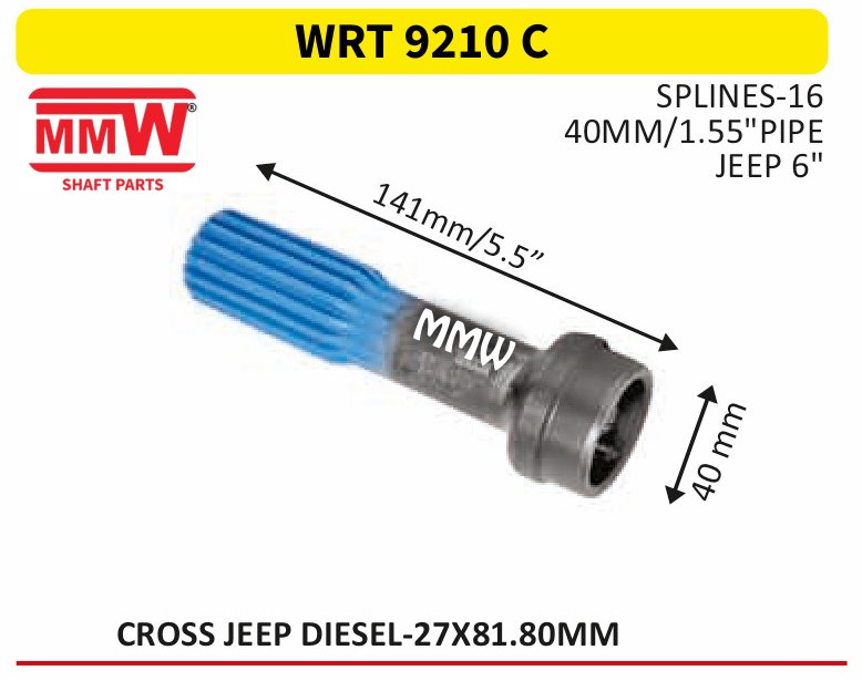 WRT 9210 C Full Sleeve Yoke & Rear Teeth Jeep Diesel cross 27X81.80 MM length 141MM/5.5" 16 splines 1.55" pipe MMW Auto Industries