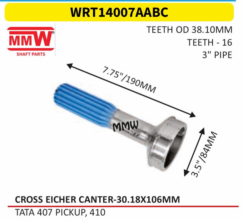 WRT14007AABC Full Sleeve Yoke & Rear Teeth Eicher Canter cross 30.18X106 MM length 7.75"/190 MM 3" pipe for TATA 407 PICKUP, 410 MMW Auto Industries
