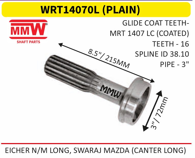 WRT14070L (PLAIN) Full Sleeve Yoke & Rear Teeth length 8.5"/215 MM 3" pipe for EICHERN/MLONG, SWARAJ MAZDA(CANTER LONG) MMW Auto Industries