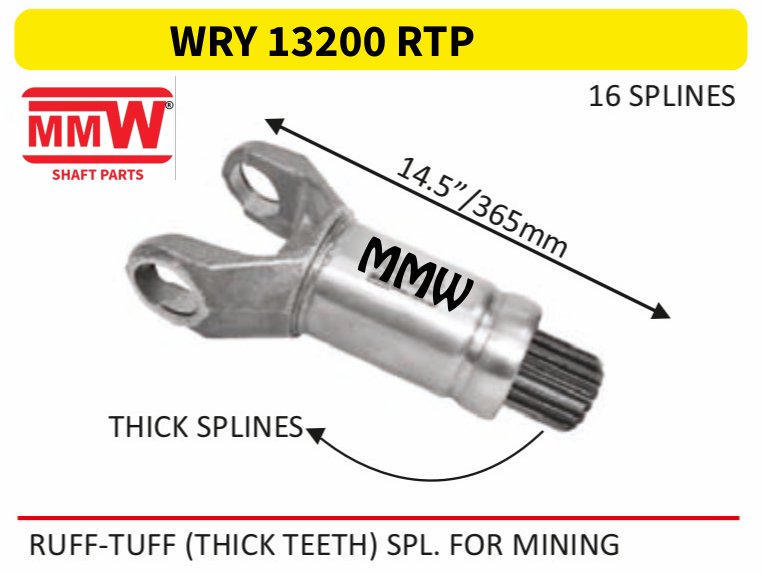 WRY 13200 RTP Full Sleeve Yoke & Rear Teeth length 14.5"/365mm for RUFF-TUFF(THICK TEETH)SPL.FOR MINING MMW Auto Industries