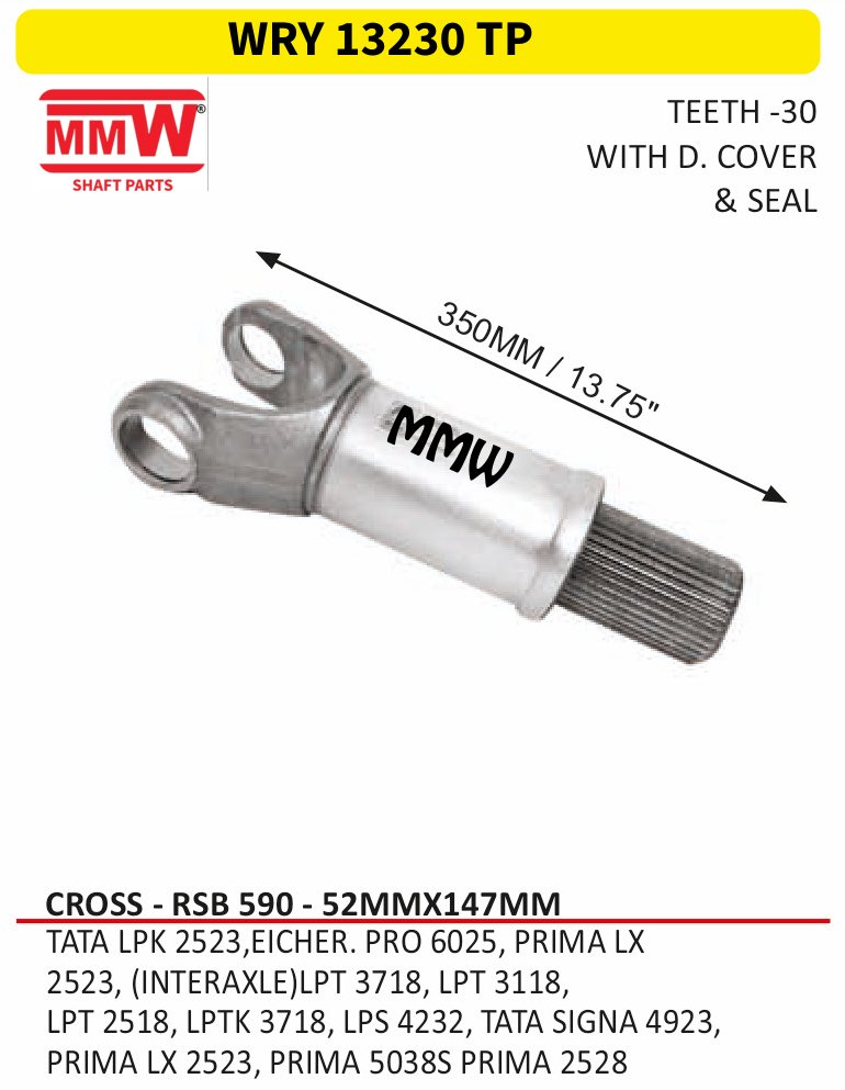 WRY 13230 TP Full Sleeve Yoke & Rear Teeth RSB 590 cross 52X147 MM length 350MM/13.75" for TATA LPK 2523, EICHER.PRO 6025, PRIMA LX, 2523, (I MMW Auto Industries
