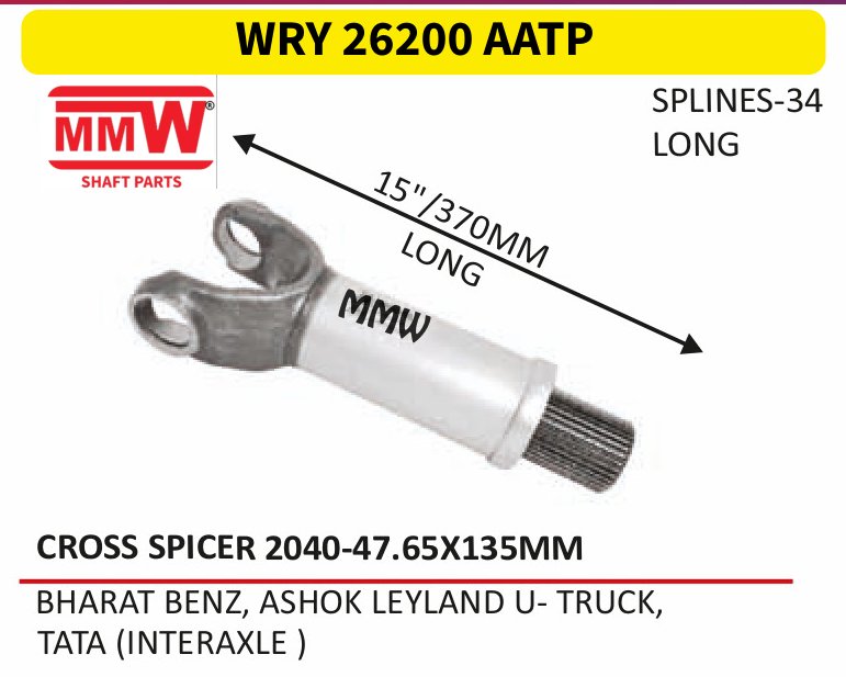 WRY 26200 AATP Full Sleeve Yoke & Rear Teeth Spicer 2040 cross 47.65X135 MM length 15"/370 MM 34 splines for BHARAT BENZ, ASHOKLEYLANDU - TRUCK, , TATA (INTERA MMW Auto Industries