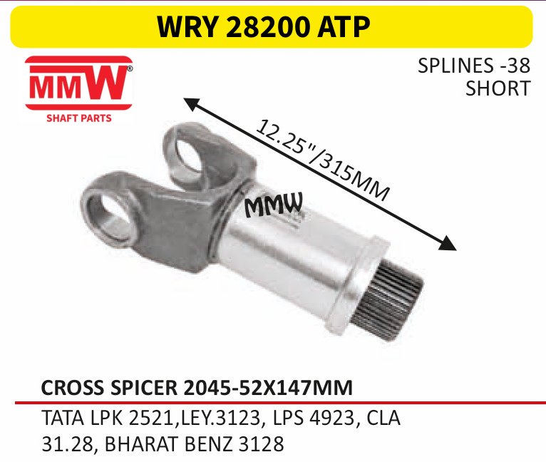 WRY 28200 ATP Full Sleeve Yoke & Rear Teeth Spicer 2045 cross 52X147 MM length 12.25"/315 MM 38 splines for TATA LPK 2521, LEY.3123, LPS 4923, CLA, 31.28, BHA MMW Auto Industries