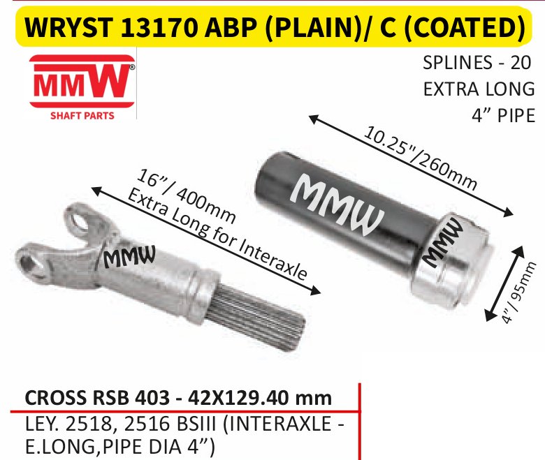 WRYST 13170 ABP (PLAIN)/ C (COATED) Full Sleeve Yoke & Rear Teeth RSB 403 cross 42X129.40 MM length 16"/400MM 20 splines 4" pipe for LEY.2518, 2516 BSIII(INTERAXLE-, E.LONG, PIPE D