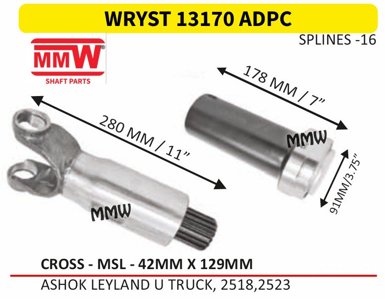 WRYST 13170 ADPC Full Sleeve Yoke & Rear Teeth MSL cross 42X129 MM length 280MM/11" 16 splines for ASHOK LEYLAND U TRUCK, 2518, 2523 MMW Auto Industries