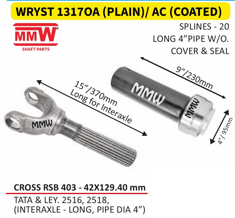 WRYST 1317OA (PLAIN)/ AC (COATED) Full Sleeve Yoke & Rear Teeth RSB 403 cross 42X129.40 MM length 15"/370MM 20 splines 4" pipe for TATA&LEY.2516, 2518, (INTERAXLE-LONG, PIPE DIA 4"