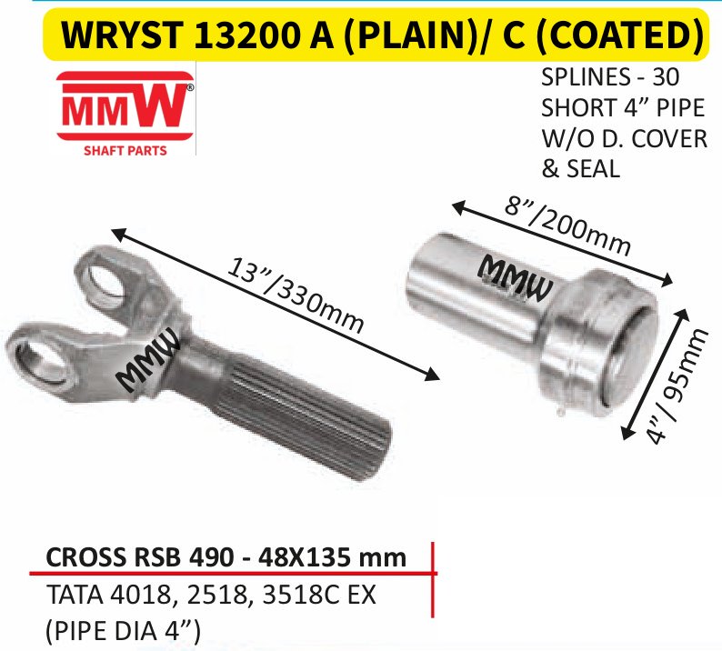 WRYST 13200 A (PLAIN)/ C (COATED) Full Sleeve Yoke & Rear Teeth RSB 490 cross 48X135 MM length 8"/200mm 30 splines 4" pipe for TATA 4018, 2518, 3518 CEX, (PIPE DIA 4") MMW Auto Ind