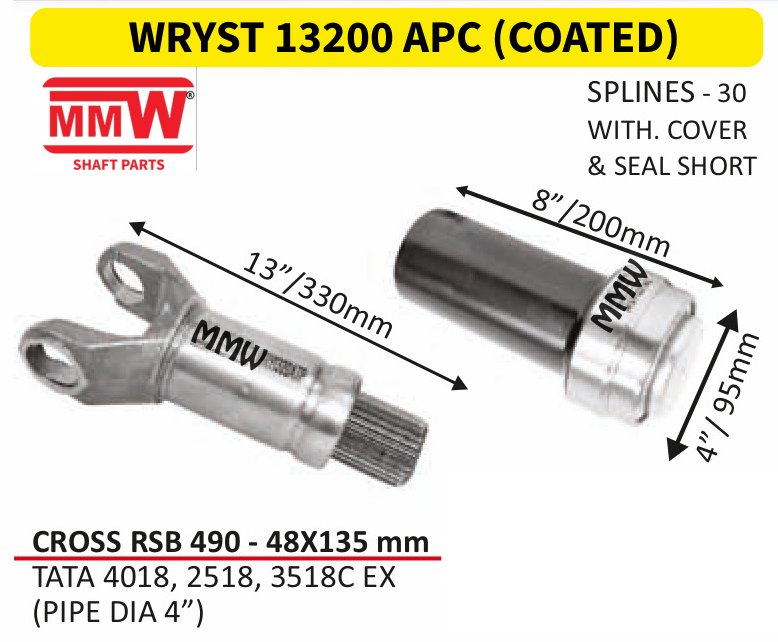 WRYST 13200 APC (COATED) Full Sleeve Yoke & Rear Teeth RSB 490 cross 48X135 MM length 13"/330MM 30 splines for TATA 4018, 2518, 3518 CEX, (PIPE DIA 4") MMW Auto Industries