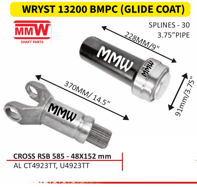 WRYST 13200 BMPC (GLIDE COAT) Full Sleeve Yoke & Rear Teeth RSB 585 cross 48X152 MM length 370MM/14.5" 3.75" pipe for ALCT 4923TT, U4923TT MMW Auto Industries