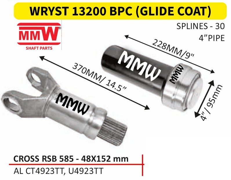WRYST 13200 BPC (GLIDE COAT) Full Sleeve Yoke & Rear Teeth RSB 585 cross 48X152 MM length 370MM/14.5" 30 splines 4" pipe for ALCT 4923TT, U4923TT MMW Auto Industries