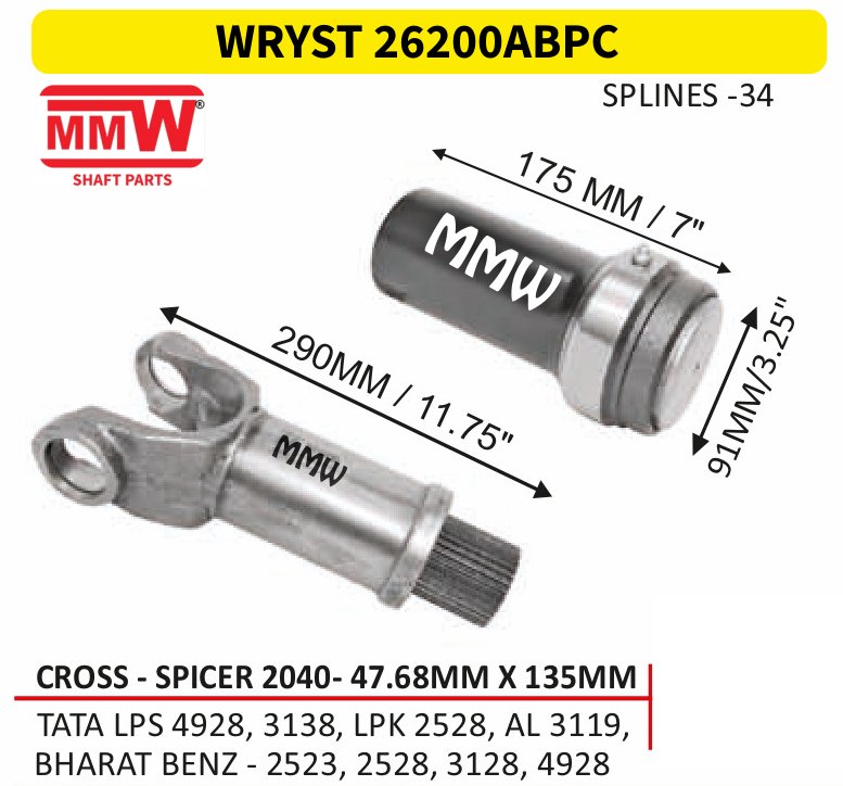 WRYST 26200ABPC Full Sleeve Yoke & Rear Teeth Spicer 2040 cross 47.68X135 MM length 290MM/11.75" 34 splines for TATA LPS 4928, 3138, LPK 2528, AL3119, , BHARAT BE MMW Auto Industri