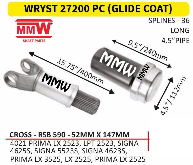 WRYST 27200 PC (GLIDE COAT) Full Sleeve Yoke & Rear Teeth RSB 590 cross 52X147 MM length 15.75"/400MM 36 splines 4.5" pipe for 4021 PRIMA LX 2523, LPT 2523, SIGNA, 4625S, SIGNA MMW