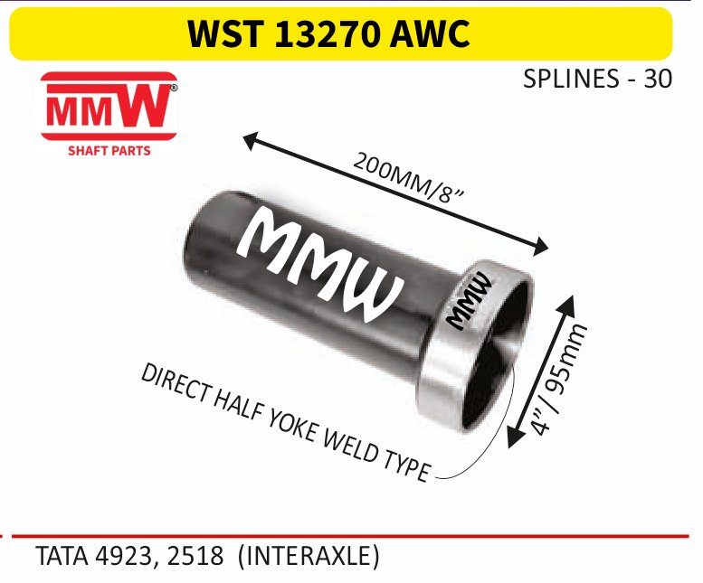 WST 13270 AWC Full Sleeve Yoke & Rear Teeth length 200MM/8" 30 splines for TATA 4923, 2518 (INTERAXLE) MMW Auto Industries