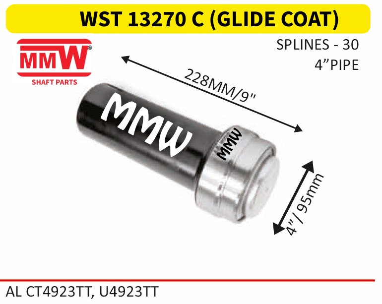 WST 13270 C (GLIDE COAT) Full Sleeve Yoke & Rear Teeth length 228MM/9" 30 splines 4" pipe for ALCT 4923TT, U4923TT MMW Auto Industries