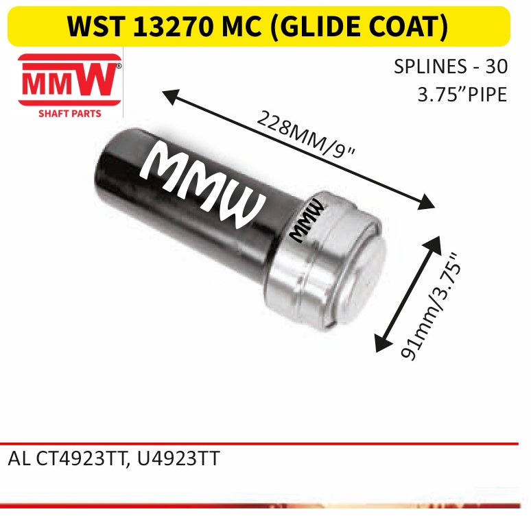 WST 13270 MC (GLIDE COAT) Full Sleeve Yoke & Rear Teeth length 228MM/9" 30 splines 3.75" pipe for ALCT 4923TT, U4923TT MMW Auto Industries