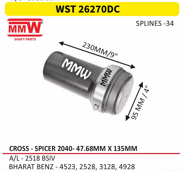 WST 26270DC Full Sleeve Yoke & Rear Teeth Spicer 2040 cross 47.68X135 MM length 230MM/9" 34 splines for A/L - 2518 BSIV, BHARAT BENZ - 4523, 2528, 3128, 4 MMW Auto Industries