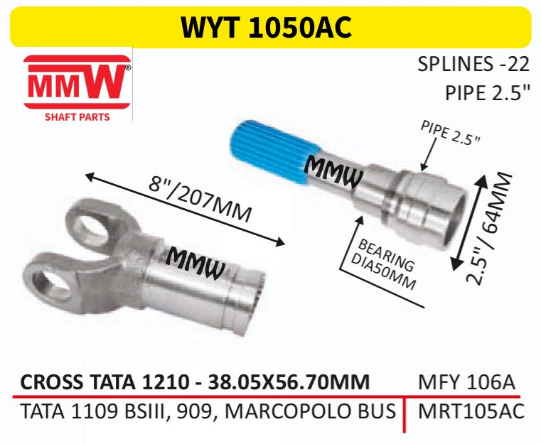 WYT 1050AC Full Sleeve Yoke & Rear Teeth Tata 1210 cross 38.05X56.70 MM length 2.5"/64 MM 22 splines 2.5" pipe for TATA 1109 BSIII, 909, MARCOPOLO BUS MMW Auto Industries