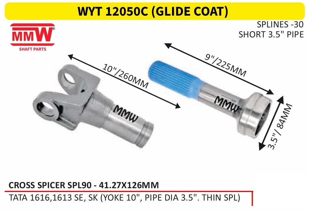 WYT 12050C (GLIDE COAT) Full Sleeve Yoke & Rear Teeth Spicer SPL 90 cross 41.27X126 MM length 9"/225 MM 30 splines 3.5" pipe for TATA 1616, 1613 SE, SK (YOKE 10", PIPE DIA 3.5". T