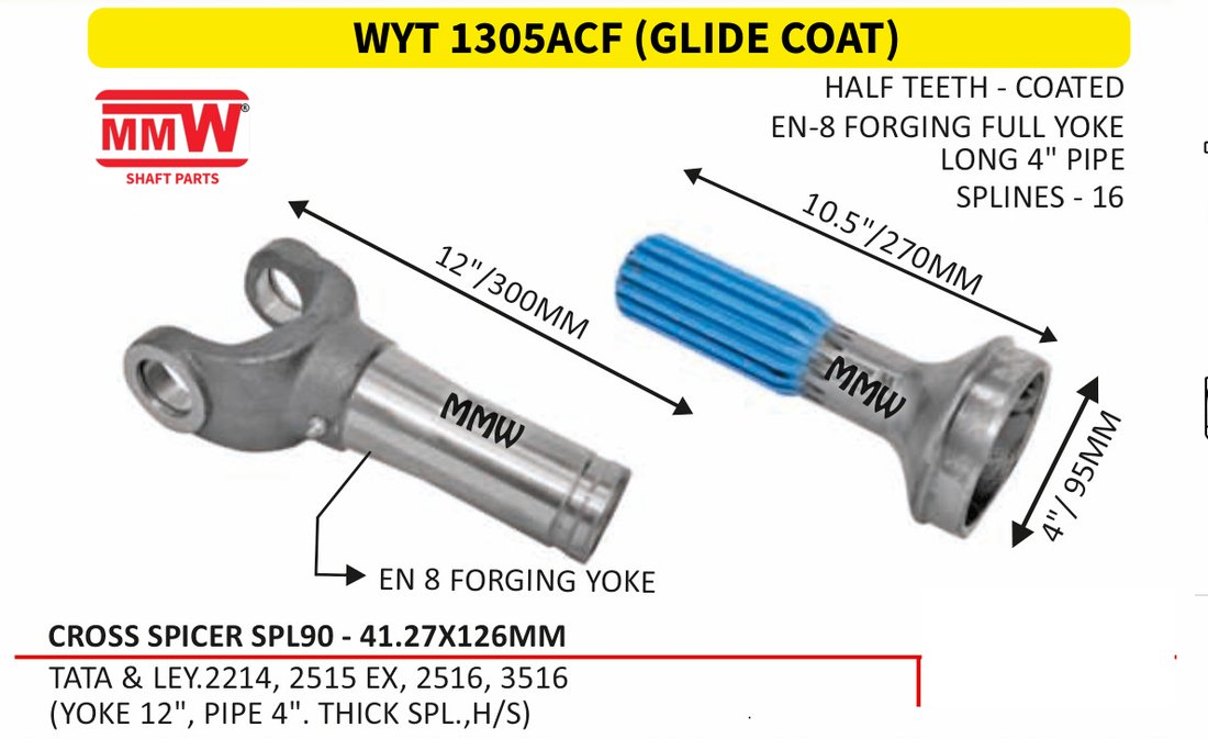 WYT 1305ACF (GLIDE COAT) Full Sleeve Yoke & Rear Teeth Spicer SPL 90 cross 41.27X126 MM length 10.5"/270 MM 16 splines 4" pipe for TATA & LEY.2214, 2515 EX, 2516, 3516, (YOKE 12",