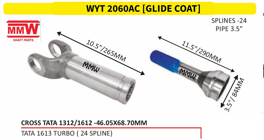 WYT 2060AC [GLIDE COAT] Full Sleeve Yoke & Rear Teeth Tata 1312/1612 cross 46.05X68.70 MM length 10.5"/265 MM 24 splines 3.5" pipe for TATA 1613 TURBO ( 24 SPLINE) MMW Auto Industr