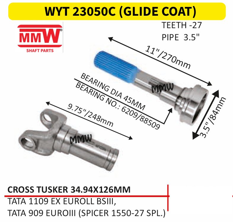 WYT 23050C (GLIDE COAT) Full Sleeve Yoke & Rear Teeth Tusker cross 34.94X126 MM length 11"/270MM 3.5" pipe for TATA 1109EX EUROLL BSIII, MMW Auto Industries