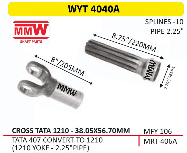WYT 4040A Full Sleeve Yoke & Rear Teeth Tata 1210 cross 38.05X56.70 MM length 8.75"/220 MM 10 splines 2.25" pipe for TATA 407 CONVERT TO 1210, (1210 YOKE - 2.25" PIPE) MMW Auto Ind