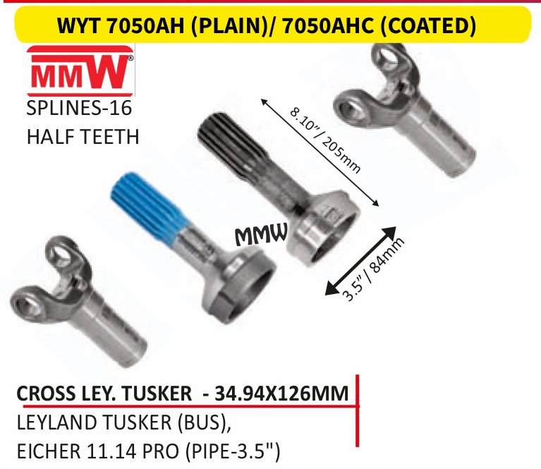 WYT 7050AH (PLAIN)/ 7050AHC (COATED) Full Sleeve Yoke & Rear Teeth LEY. Tusker cross 34.94X126 MM 16 splines 3.5" pipe for LEYLAND TUSKER(BUS), , EICHER 11.14 PRO(PIPE-3.5") MMW Au