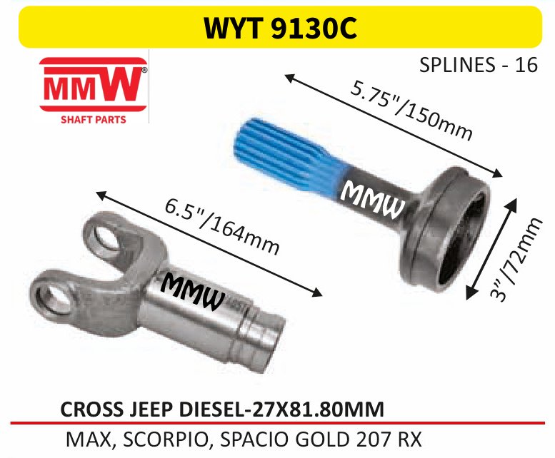 WYT 9130C Full Sleeve Yoke & Rear Teeth Jeep Diesel cross 27X81.80 MM length 5.75"/150mm 16 splines for MAX, SCORPIO, SPACIO GOLD 207 RX MMW Auto Industries