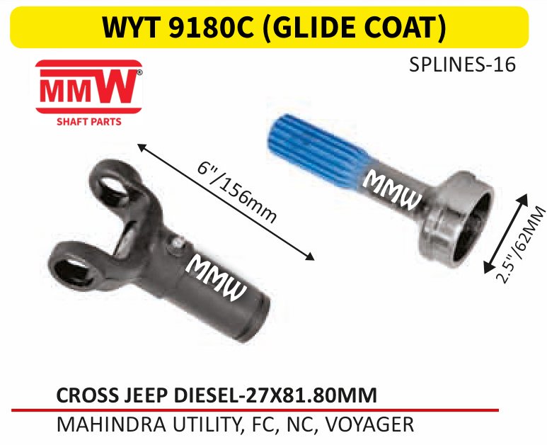 WYT 9180C (GLIDE COAT) Full Sleeve Yoke & Rear Teeth Jeep Diesel cross 27X81.80 MM length 6"/156MM 16 splines for MAHINDRA UTILITY, FC, NC, VOYAGER MMW Auto Industries