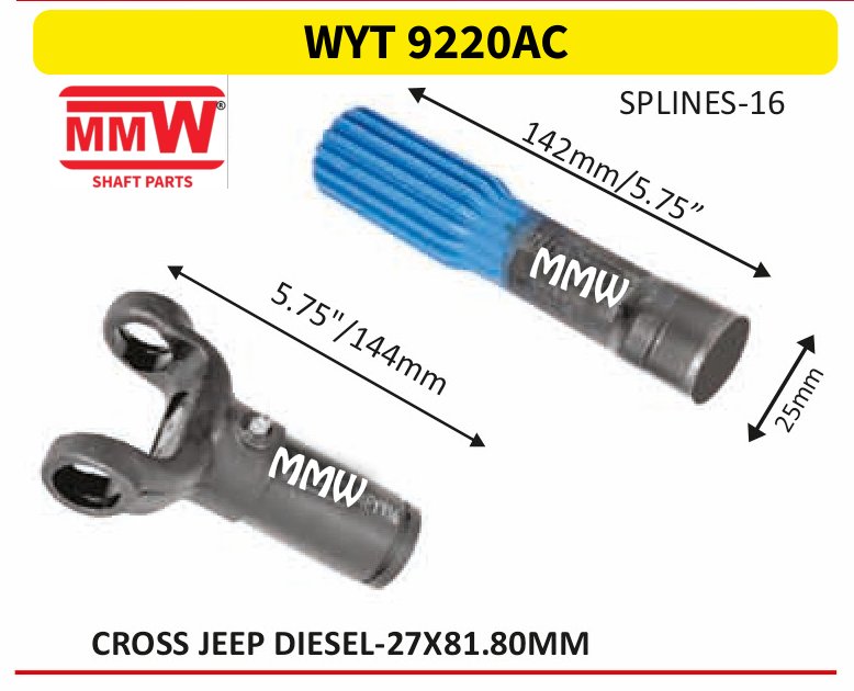 WYT 9220AC Full Sleeve Yoke & Rear Teeth Jeep Diesel cross 27X81.80 MM length 5.75"/144mm 16 splines MMW Auto Industries