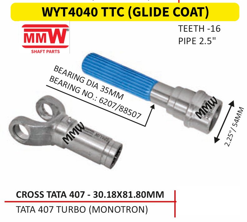 WYT4040 TTC (GLIDE COAT) Full Sleeve Yoke & Rear Teeth Tata 407 cross 30.18X81.80 MM 2.5" pipe MMW Auto Industries
