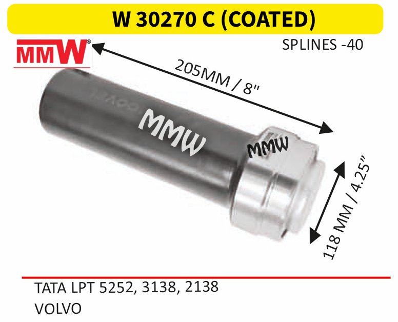 W 30270 C (COATED) Full Sleeve Yoke & Rear Teeth length 205MM/8" 40 splines for TATALPT5252,3138,2138, VOLVO MMW Auto Industries